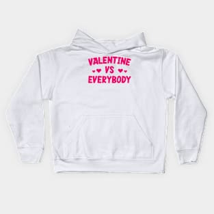 Valentine Vs Everybody v2 Kids Hoodie